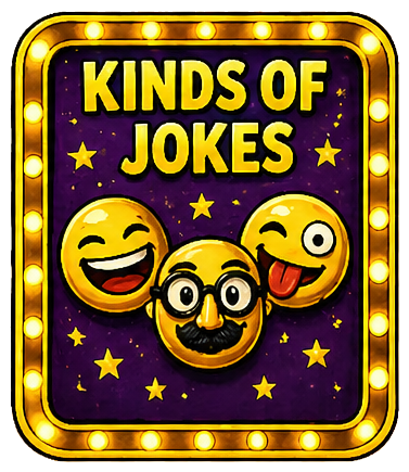 KINDS OF JOKES
